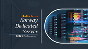 Expand Your Business With Norway Dedicated Server Hosting Plans