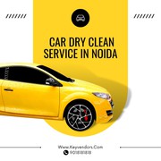 Excellent Car Dry Cleaning In Noida-Keyvendors