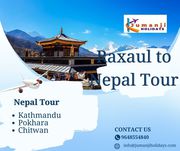 Raxaul to Nepal Tour Package,  Nepal Tour Packages from Raxaul
