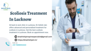 Best Doctor For Scoliosis Treatment in Lucknow | Dr Ashish Jain