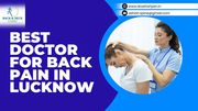 Best Doctor For Back Pain Treatment In Lucknow