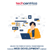 Get Digital Transformation Through Web Development Company