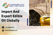 Import and Export Edible Oil Globally