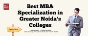 Best MBA Specialization in Greater Noida's colleges