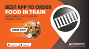 Best App to Order Food in Train