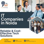 Top IT Companies in Noida | Reliable & Cost-Effective Tech Solutions