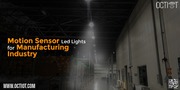 Motion Sensor LED Lights for Manufacturing Industry