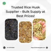 Trusted Rice Husk Supplier – Bulk Supply at Best Prices!