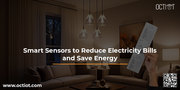 Smart Sensors to Reduce Electricity Bills and Save Energy