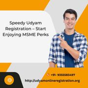 Speedy Udyam Registration – Start Enjoying MSME Perks