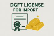 DGFT License for Import – Simplified DGFT Import License Process