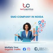 SMO Company in Noida | Boost Your Brand Visibility with TechCentrica